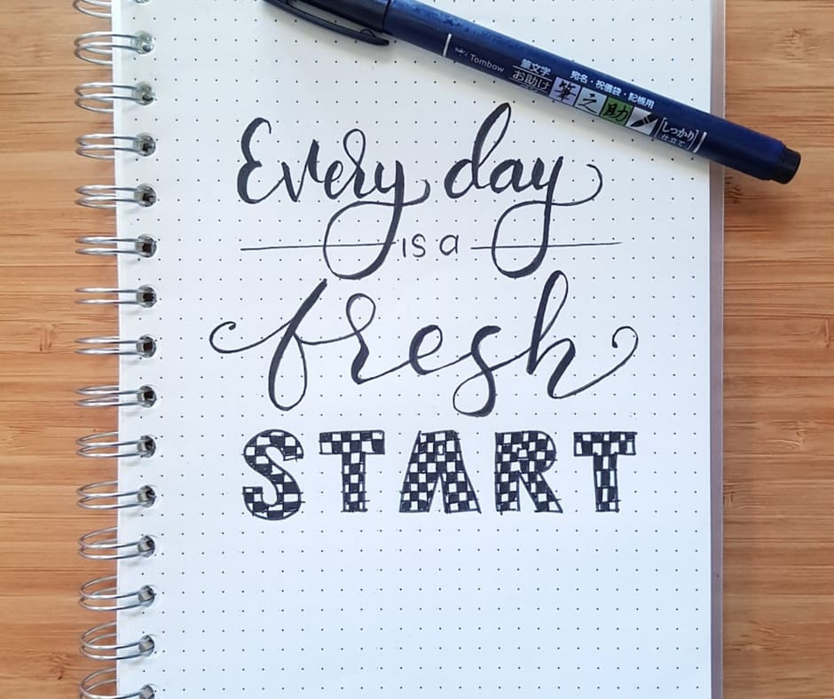 every day is a fresh start